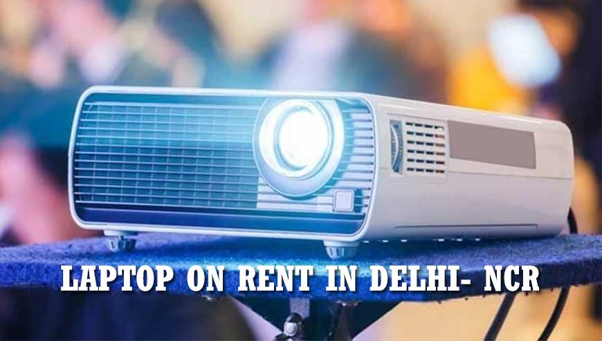 Projector on Rent in Delhi