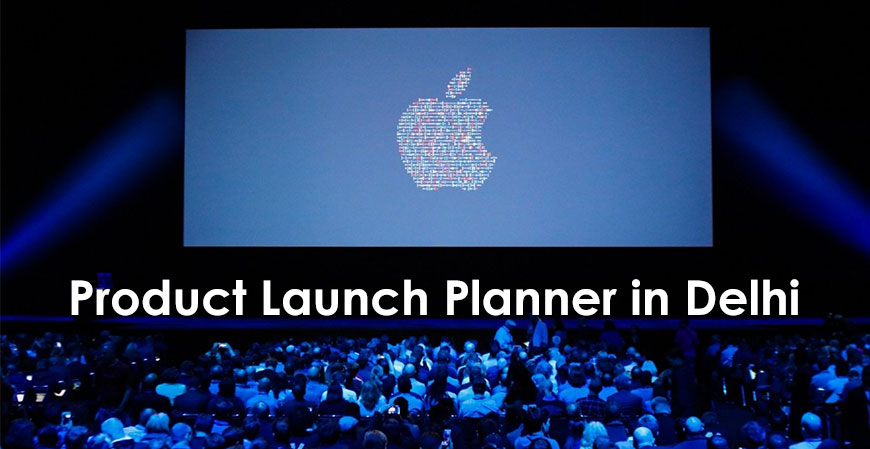 Product Launch Planner in Delhi